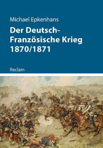 Buchcover und Innenansicht für das Buch: Der Deutsch-Französische Krieg 1870/1871