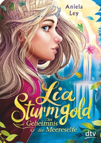 Buchcover und Innenansicht für das Buch: Lia Sturmgold - Das Geheimnis der Meereselfe