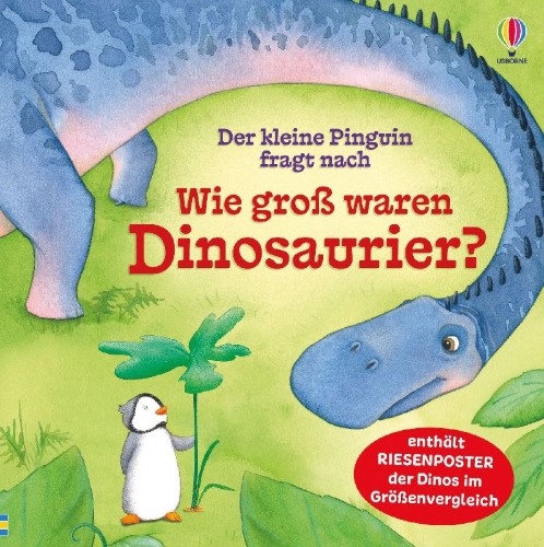 Buchcover und Innenansicht für das Buch: Der kleine Pinguin fragt nach: Wie groß waren Dinosaurier?