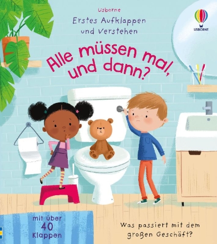 Buchcover und Innenansicht für das Buch: Erstes Aufklappen und Verstehen: Alle müssen mal, und dann?