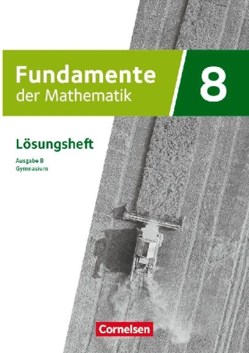 Buchcover und Innenansicht für das Buch: Fundamente der Mathematik 8. Schuljahr. Ausgabe B - Lösungen zum Schulbuch