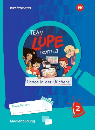 Buchcover und Innenansicht für das Buch: TEAM LUPE ERMITTELT - Übungshefte. Medienbildung 1 / 2