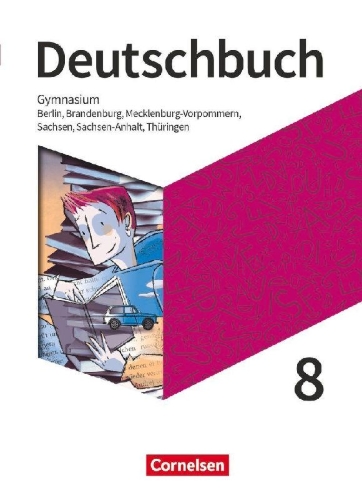 Buchcover und Innenansicht für das Buch: Deutschbuch Gymnasium 8. Schuljahr - Berlin, Brandenburg, Mecklenburg-Vorpommern, Sachsen, Sachsen-Anhalt und Thüringen  - Schülerbuch