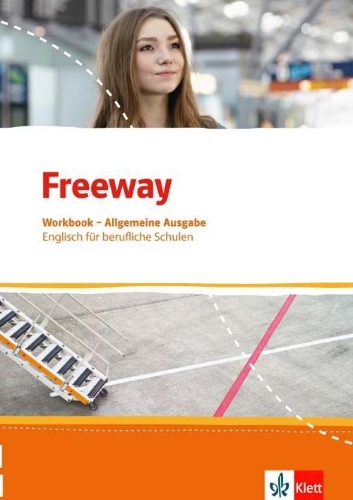 Buchcover und Innenansicht für das Buch: Freeway Allgemeine Ausgabe 2016. Workbook mit Lösungen zum Download. Englisch für berufliche Schulen