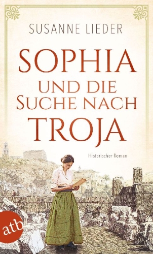 Buchcover und Innenansicht für das Buch: Sophia und die Suche nach Troja