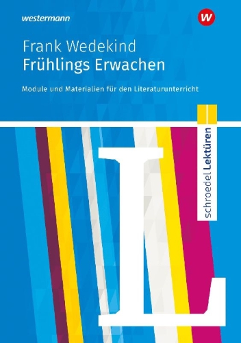 Buchcover und Innenansicht für das Buch: Frühlings Erwachen. Module und Materialien für den Literaturunterricht. Schroedel Lektüren.