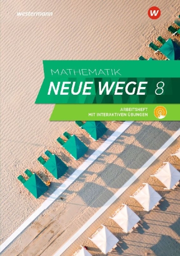 Buchcover und Innenansicht für das Buch: Mathematik Neue Wege SI 8. Arbeitsheft mit Lösungen und Interaktiven Übungen. G9. Nordrhein-Westfalen, Schleswig-Holstein
