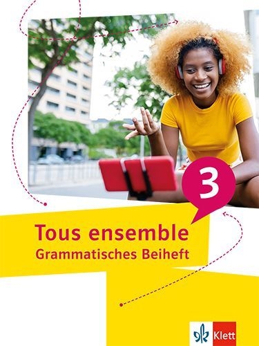 Buchcover und Innenansicht für das Buch: Tous ensemble 3. Grammatisches Beiheft 3. Lernjahr