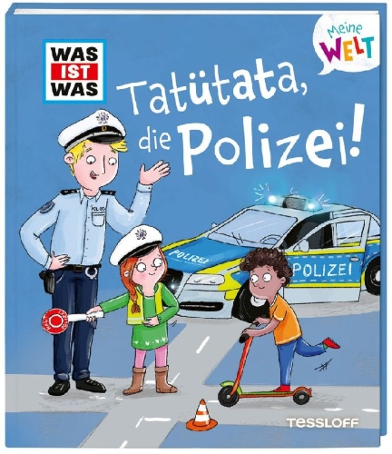 Buchcover und Innenansicht für das Buch: WAS IST WAS Meine Welt Band 15 Tatütata, die Polizei!
