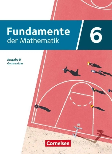 Buchcover und Innenansicht für das Buch: Fundamente der Mathematik 6. Schuljahr -  Ausgabe B ab 2024 - Schulbuch