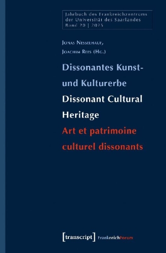 Buchcover und Innenansicht für das Buch: Dissonantes Kunst- und Kulturerbe / Dissonant Cultural Heritage / Art et patrimoine culturel dissonants