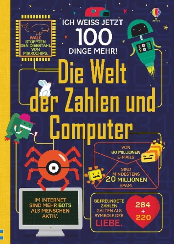 Buchcover und Innenansicht für das Buch: Ich weiß jetzt 100 Dinge mehr! Die Welt der Zahlen und Computer