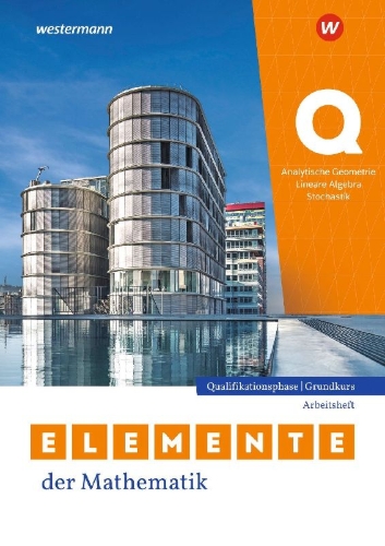 Buchcover und Innenansicht für das Buch: Elemente der Mathematik SII. Qualifikationsphase Grundkurs. Arbeitsheft mit Lösungen. Für Nordrhein-Westfalen