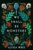 Buchcover und Innenansicht für das Buch: We Shall Be Monsters
