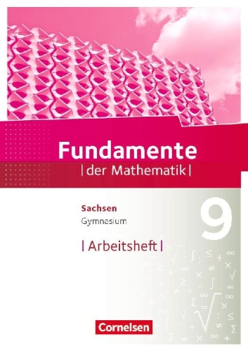 Buchcover und Innenansicht für das Buch: Fundamente der Mathematik 9. Schuljahr - Sachsen - Arbeitsheft mit Lösungen