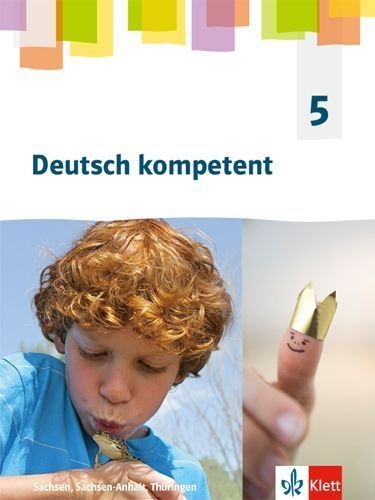 Buchcover und Innenansicht für das Buch: Deutsch kompetent 5. Ausgabe Sachsen, Sachsen-Anhalt, Thüringen Gymnasium. Schülerbuch Klasse 5