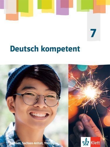 Buchcover und Innenansicht für das Buch: Deutsch kompetent 7. Schülerbuch Klasse 7. Ausgabe Sachsen, Sachsen-Anhalt, Thüringen Gymnasium ab 2019