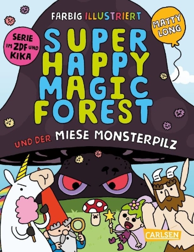 Buchcover und Innenansicht für das Buch: Super Happy Magic Forest and the Humongous Fungus
