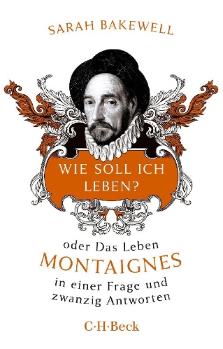 Buchcover und Innenansicht für das Buch: How To Live or A Life of Montaigne in one question and twenty attempts at an answer