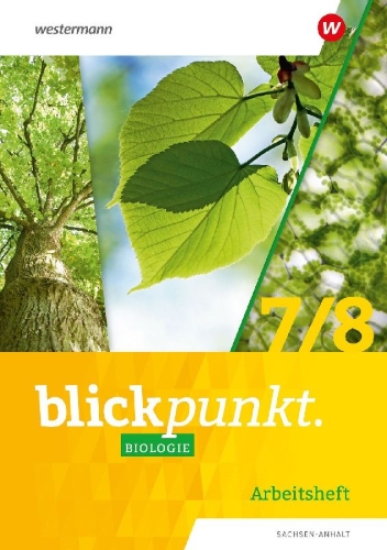 Buchcover und Innenansicht für das Buch: Blickpunkt Biologie 7 / 8. Arbeitsheft. Für Sachsen-Anhalt