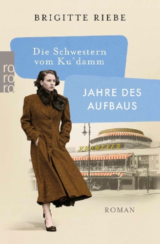 Buchcover und Innenansicht für das Buch: Die Schwestern vom Ku'damm: Jahre des Aufbaus