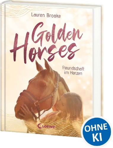 Buchcover und Innenansicht für das Buch: Golden Horses (Band 3) - Freundschaft im Herzen