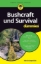 Buchcover und Innenansicht für das Buch: Bushcraft und Survival für Dummies