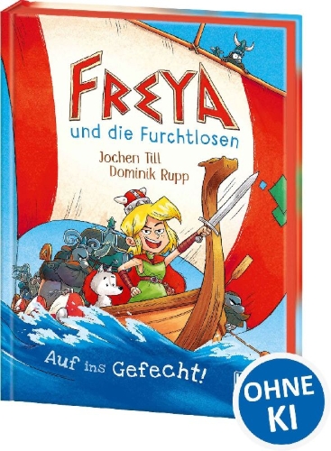 Buchcover und Innenansicht für das Buch: Freya und die Furchtlosen (Band 1) - Auf ins Gefecht!