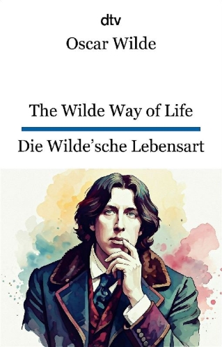 Buchcover und Innenansicht für das Buch: The Wilde Way of Life. Die Wilde'sche Lebensart