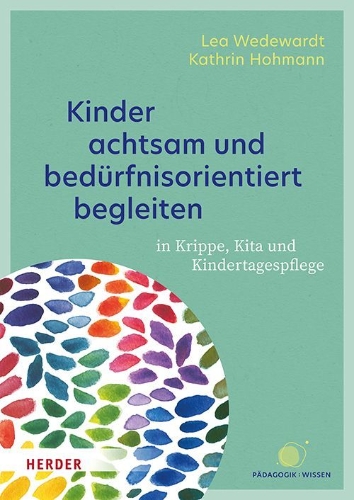 Buchcover und Innenansicht für das Buch: Kinder achtsam und bedürfnisorientiert begleiten