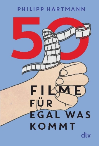 Buchcover und Innenansicht für das Buch: 50 Filme für egal was kommt