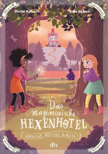 Buchcover und Innenansicht für das Buch: Das magimoxische Hexenhotel - Vorsicht, bissige Gäste!