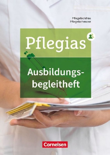 Buchcover und Innenansicht für das Buch: Pflegias - Generalistische Pflegeausbildung: Zu allen Bänden - Ausbildungsbegleitheft. Nachweisheft