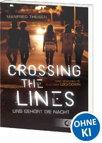 Buchcover und Innenansicht für das Buch: Crossing the Lines - Uns gehört die Nacht