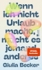 Buchcover und Innenansicht für das Buch: Wenn ich nicht Urlaub mache, macht es jemand anderes
