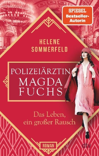 Buchcover und Innenansicht für das Buch: Polizeiärztin Magda Fuchs - Das Leben, ein großer Rausch