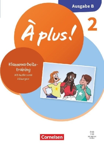 Buchcover und Innenansicht für das Buch: À plus ! - Französisch als 1. und 2. Fremdsprache - Band 2 - Neubearbeitung 2026 - Ausgabe B für Baden-Württemberg - Klassenarbeitstraining