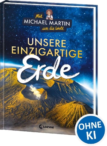 Buchcover und Innenansicht für das Buch: Mit Michael Martin um die Welt - Unsere einzigartige Erde