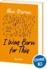 Buchcover und Innenansicht für das Buch: I Was Born for This (deutsche Ausgabe)