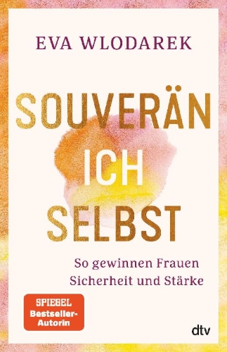 Buchcover und Innenansicht für das Buch: Souverän ich selbst So gewinnen Frauen Sicherheit und Stärke