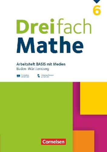 Buchcover und Innenansicht für das Buch: Dreifach Mathe 6. Schuljahr - Basis - Baden-Württemberg - Arbeitsheft mit Medien und Lösungen - Inkl. Erklärvideos und interaktiven Übungen