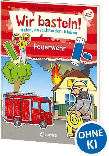 Buchcover und Innenansicht für das Buch: Wir basteln! - Malen, Ausschneiden, Kleben - Feuerwehr