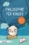 Buchcover und Innenansicht für das Buch: Philosophie für Kinder