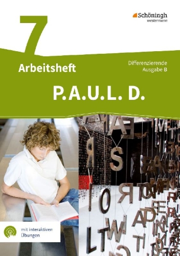 Buchcover und Innenansicht für das Buch: P.A.U.L. D. (Paul) 7. Arbeitsheft mit interaktiven Übungen. Differenzierende Ausgabe für Realschulen und Gemeinschaftsschulen. Baden-Württemberg