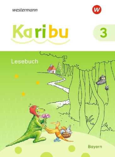 Buchcover und Innenansicht für das Buch: Karibu 3. Lesebuch. Für Bayern