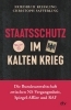 Buchcover und Innenansicht für das Buch: Staatsschutz im Kalten Krieg