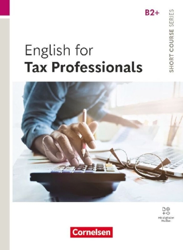 Buchcover und Innenansicht für das Buch: Short Course Series B2+. English for Tax Professionals - Coursebook with Online Audio Files incl. E-Book