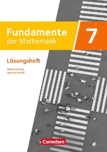 Buchcover und Innenansicht für das Buch: Fundamente der Mathematik 7. Schuljahr - Niedersachsen ab 2024 - Lösungen zum Schulbuch