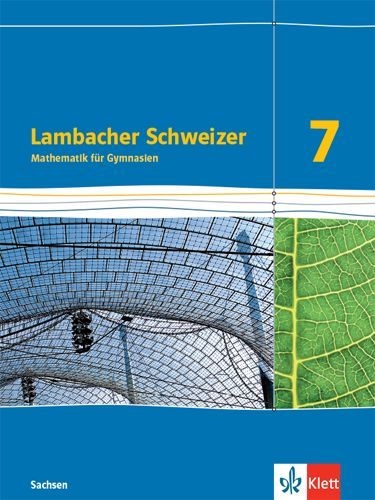 Buchcover und Innenansicht für das Buch: Lambacher Schweizer Mathematik 7. Schülerbuch Klasse 7. Ausgabe Sachsen