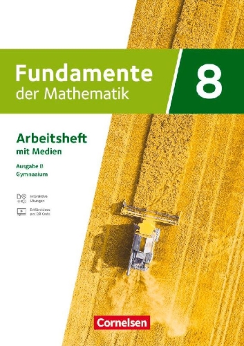 Buchcover und Innenansicht für das Buch: Fundamente der Mathematik. 8. Schuljahr - Ausbabe B ab 2024 - Arbeitsheft mit Erklärfilmen und digitalen Übungen